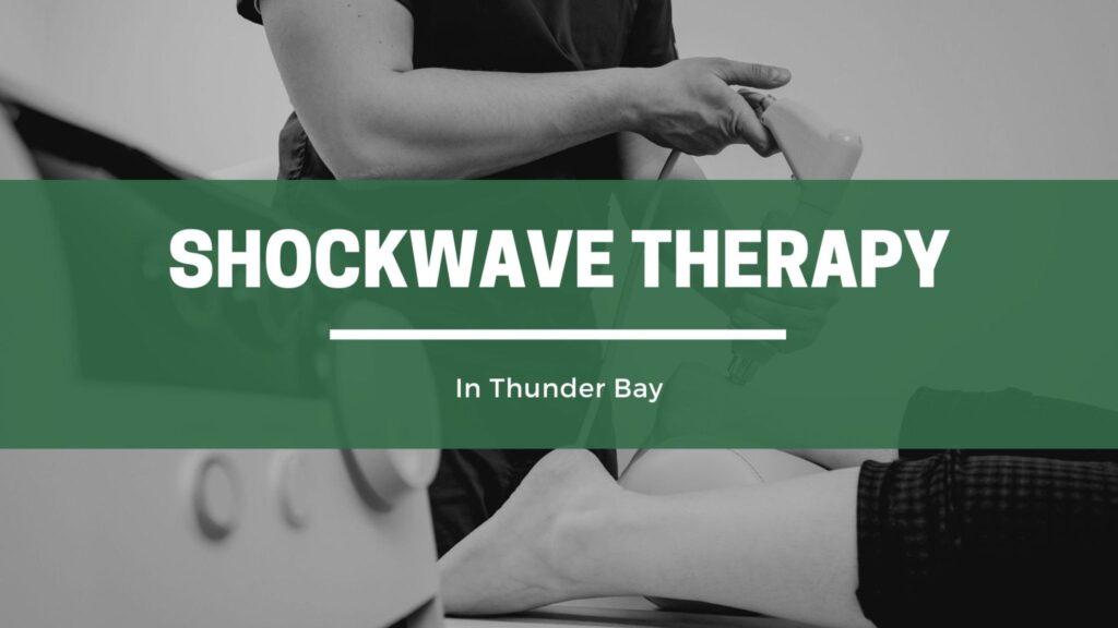 Shockwave Therapy Thunder Bay [Insurance Covered]